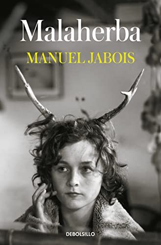 Manuel Jabois: Malaherba (Paperback, 2021, DEBOLSILLO, Debolsillo)