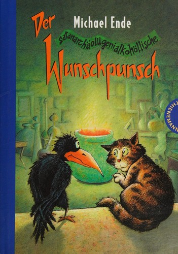 Michael Ende: Der satanarchäolügenialkohöllische Wunschpunsch (Hardcover, German language, 2007, Thienemann)