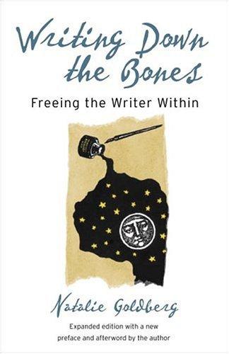 Natalie Goldberg: Writing Down the Bones (Paperback, Shambhala)