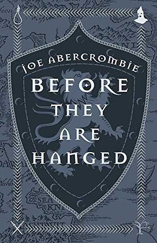 Joe Abercrombie: Before They Are Hanged (2017, Orion Publishing Co)