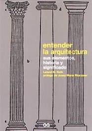 Entender La Arquitectura (Spanish language, 1999)