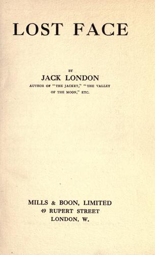 Jack London: Lost face (1915, Mills & Boon)