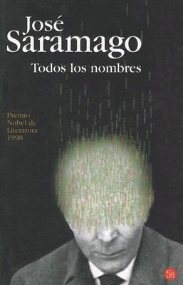 José Saramago: Todos Los Nombres (Spanish language, 2000, Punto de Lectura)