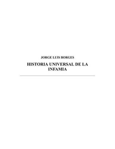 Jorge Luis Borges: Historia universal de la infamia (Spanish language, 1998, Alianza)