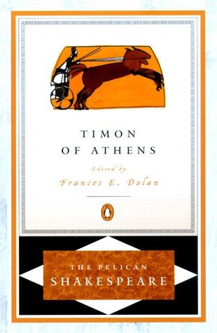 William Shakespeare: The life of Timon of Athens (2000, Penguin Books)