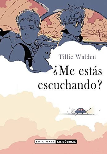 Tillie Walden, Rubén Lardín: ¿Me estás escuchando? (Paperback, 2020, Ediciones La Cúpula, S.L.)