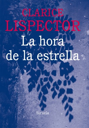 Clarice Lispector: La hora de la estrella (Libros del Tiempo) (Hardcover, Spanish language, 2000, Siruela)