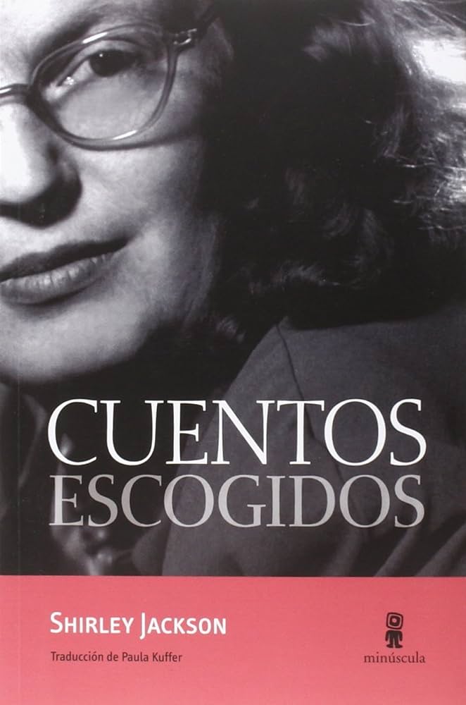 Shirley Jackson: Cuentos escogidos (Paperback, español language, Minúscula)