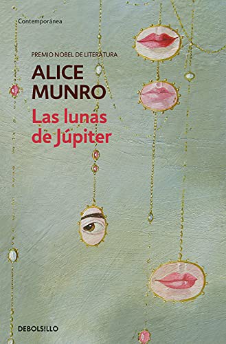 Alice Munro, Esperanza Perez Moreno: Las lunas de Júpiter (Paperback, 2021, Debolsillo, DEBOLSILLO)