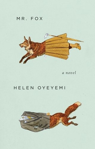 Helen Oyeyemi: Mr. Fox (Paperback, 2011, Riverhead Books)