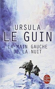 Ursula K. Le Guin: La Main Gauche de la Nuit (French language, 2006, Livre de Poche)