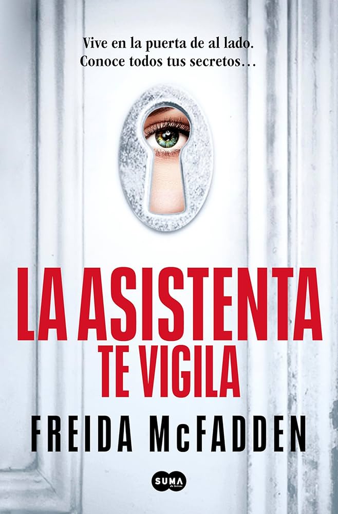 Freida McFadden: La asistenta te vigila (Paperback, Castellano language, 2024, SUMA)