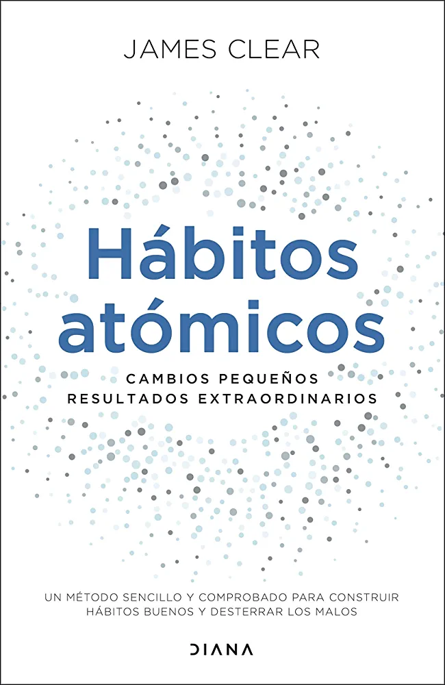 James Clear, Gabriela Moya: Hábitos atómicos (EBook, Español language, 2020, Diana Editorial)