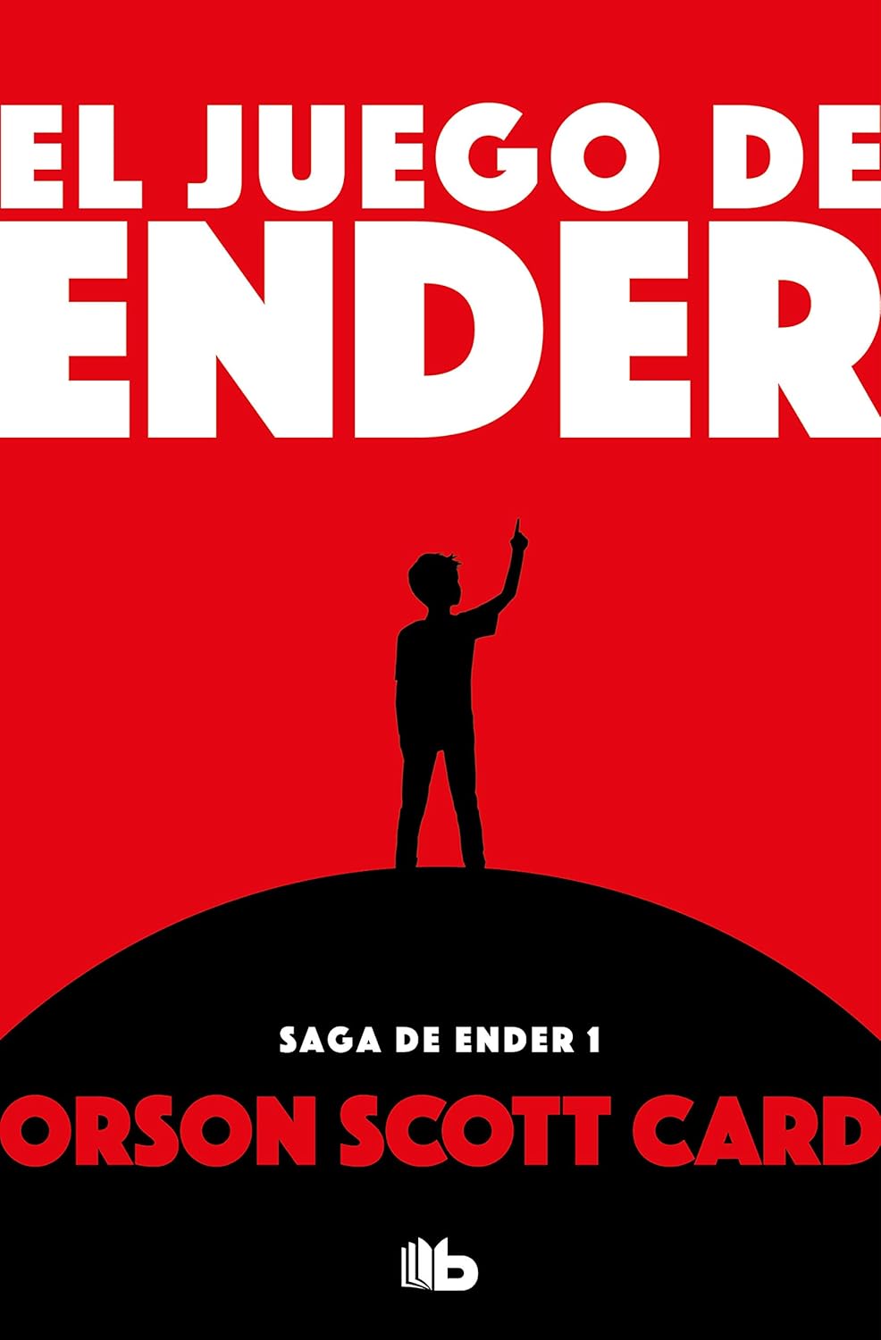 Orson Scott Card: El juego de Ender (Paperback, Español language, 2019, B de Bolsillo)