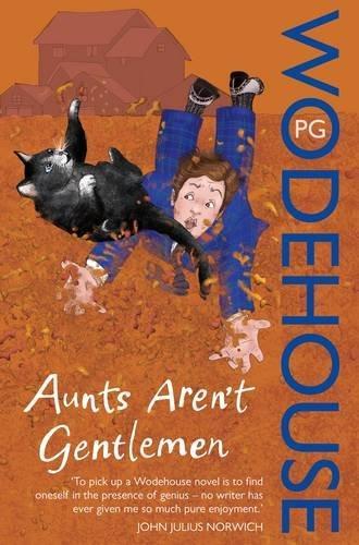 P. G. Wodehouse: Aunts aren't gentlemen (2008)