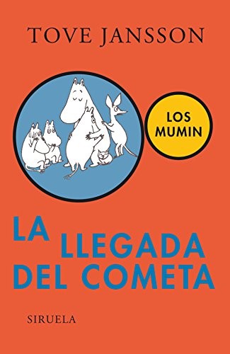 Tove Jansson, Peter Wessel: La llegada del cometa (Paperback, Spanish language, Siruela)