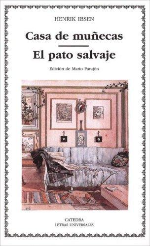 Henrik Ibsen: Casa de munecas & El pato salvaje/ Doll House & The Wild Duck (Paperback, Spanish language, Ediciones Catedra S.A.)