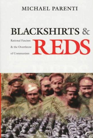 Michael Parenti: Blackshirts and Reds (1997, City Lights Books, City Lights Publishers)