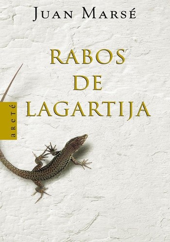 Juan Marsé: Rabos de lagartija (Hardcover, Spanish language, 2000, Editorial Lumen, S.A.)