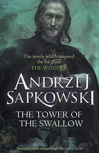 Andrzej Sapkowski: The Tower of the Swallow (2017, Victor Gollancz Ltd)