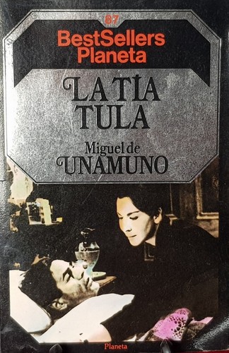 Miguel de Unamuno: La tía Tula (Paperback, Spanish language, 1985, Planeta)