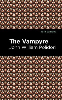 Mint Editions, John William Polidori: Vampyre (2021, West Margin Press)