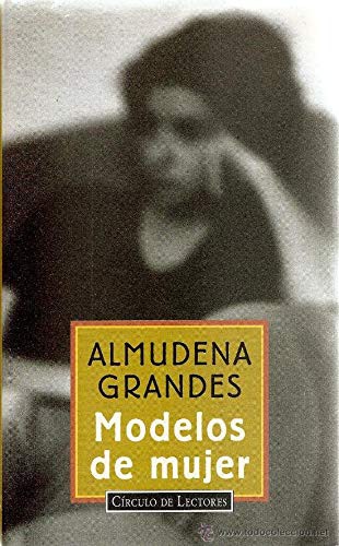 Almudena Grandes: Modelos De Mujer (Paperback, 1996, Tusquets.)