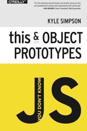 Kyle Simpson: You Don't Know JS: this & Object Prototypes