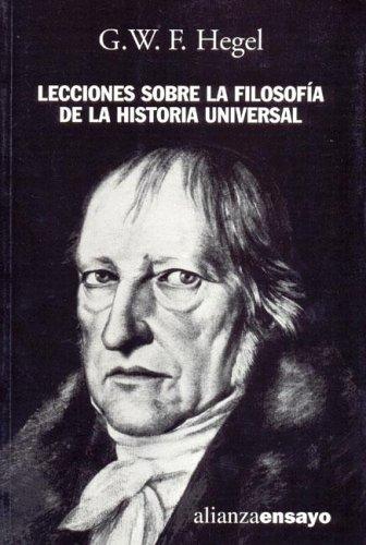 Georg Wilhelm Friedrich Hegel: Lecciones Sobre La Filosofia de La Historia Universal (Paperback, Spanish language, Alianza (Buenos Aires, AR))