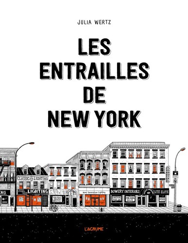 Julia Wertz: Les entrailles de New York (French language, 2019, L'agrume)