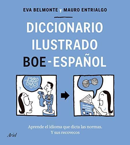 Eva Belmonte, Mauro Entrialgo: Diccionario ilustrado BOE-Español (Spanish language, 2021, Ariel)