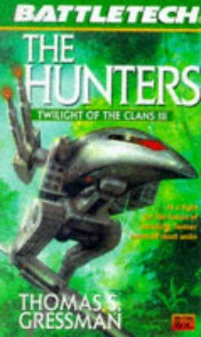 Thomas S. Gressman: Battletech 35:  The Hunters (Roc)