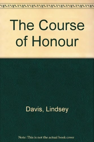 Lindsey Davis: The Course of Honour (Hardcover, 1998, Ulverscroft Large Print Books Ltd, F A Thorpe (Publishers))
