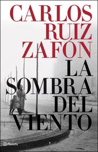 Carlos Ruiz Zafón: La Sombra del Viento (Paperback, Spanish language, Planeta)