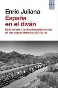 Enric Juliana: España en el diván (2014, RBA)