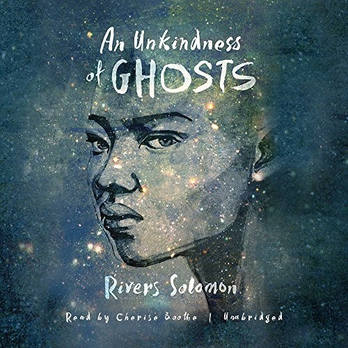 Rivers Solomon: An Unkindness of Ghosts (AudiobookFormat, Blackstone Audio, Inc.)
