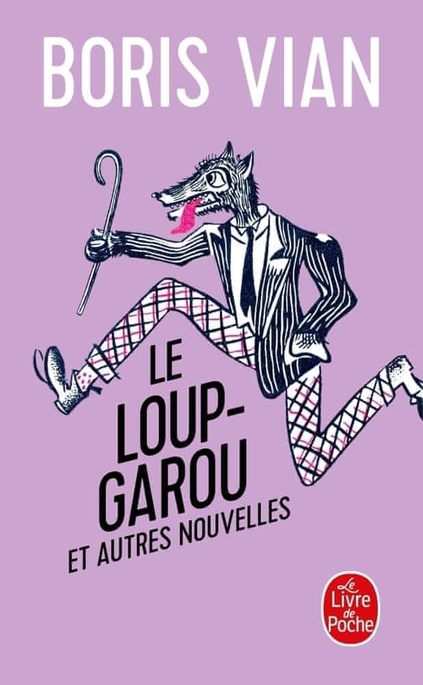 Boris Vian: Le loup-garou : suivi de douze autres nouvelles (French language, 2000, Librairie générale française)