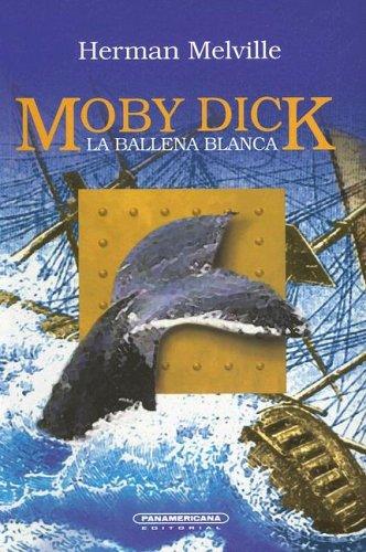 Herman Melville: Moby Dick / Moby Dick (Spanish language, 2003, Panamericana Editorial)