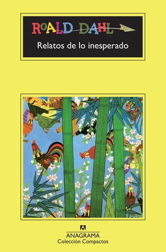 Roald Dahl: Relatos de lo inesperado (Spanish language, 2016, Anagrama)