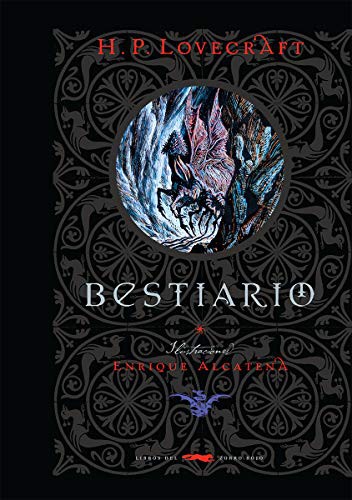Enrique Alcatena, Howard. P Lovecraft, Patricia Willson: Bestiario (Hardcover, 2017, Libros del Zorro Rojo)