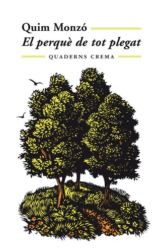 Quim Monzó: El perquè de tot plegat (Catalan language, 1999, Quaderns Crema)