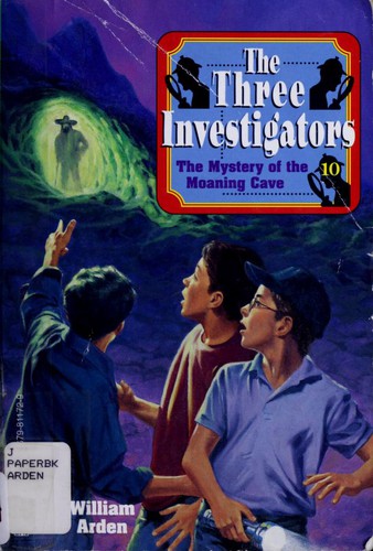 William Arden: The Mystery of the Moaning Cave (Three Investigators Classics #10) (Paperback, 1991, Random House Books for Young Readers)