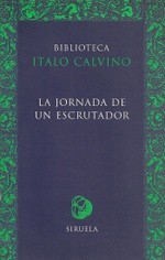 Italo Calvino: La jornada de un escrutador (1999, Ediciones Siruela)