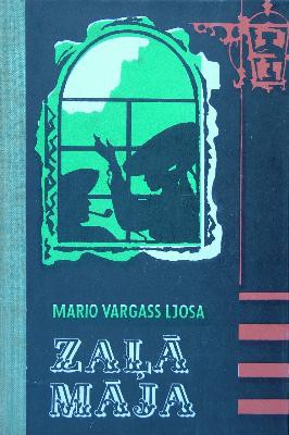 Mario Vargas Llosa: Zaļā māja (Hardcover, Latvian language, 1980, Liesma)