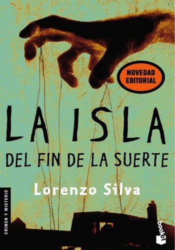 Lorenzo Silva: La isla del fin de la suerte (Paperback, Spanish language, 2002, Ediciones Destino, S.A. (Booket))