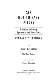 Richard P. Feynman: Six not-so-easy pieces (2011, Basic Books)