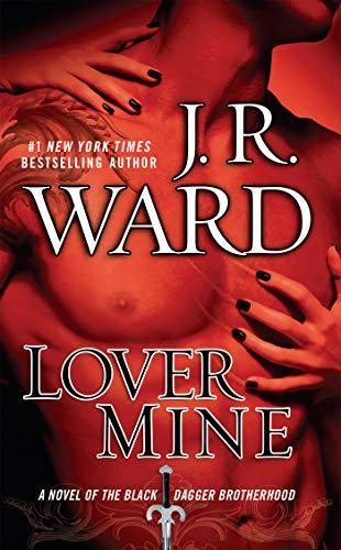 J. R. Ward: Lover Mine (2010)