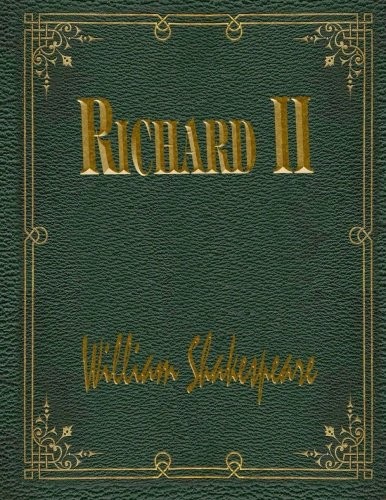 William Shakespeare: Richard II (Paperback, 2015, CreateSpace Independent Publishing Platform)