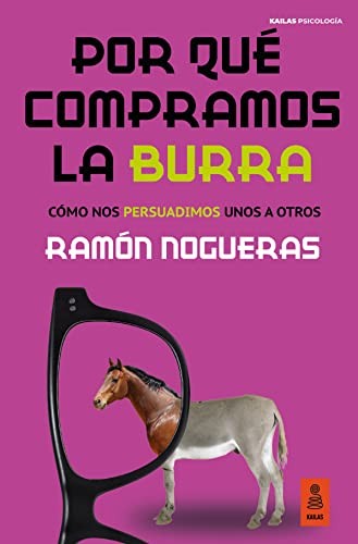 Ramón Nogueras Pérez: Por qué compramos la burra (Paperback, 2022, Kailas Editorial, S.L.)