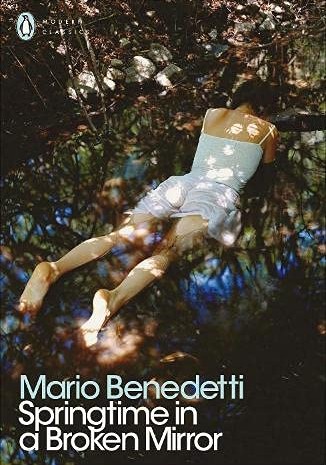 Mario Benedetti, Nick Caistor: Springtime in a Broken Mirror (EBook, 2018, Penguin)